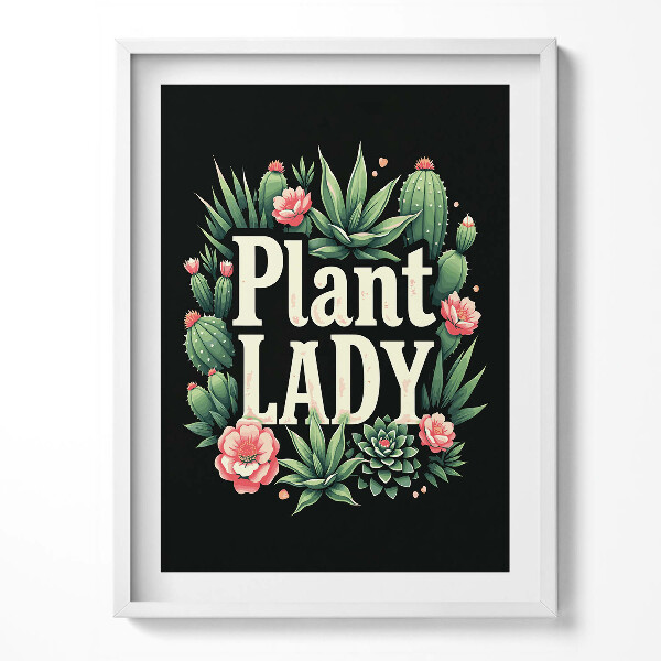 Obraz v rámu Nápis "Plant lady" pro milovníky rostlin