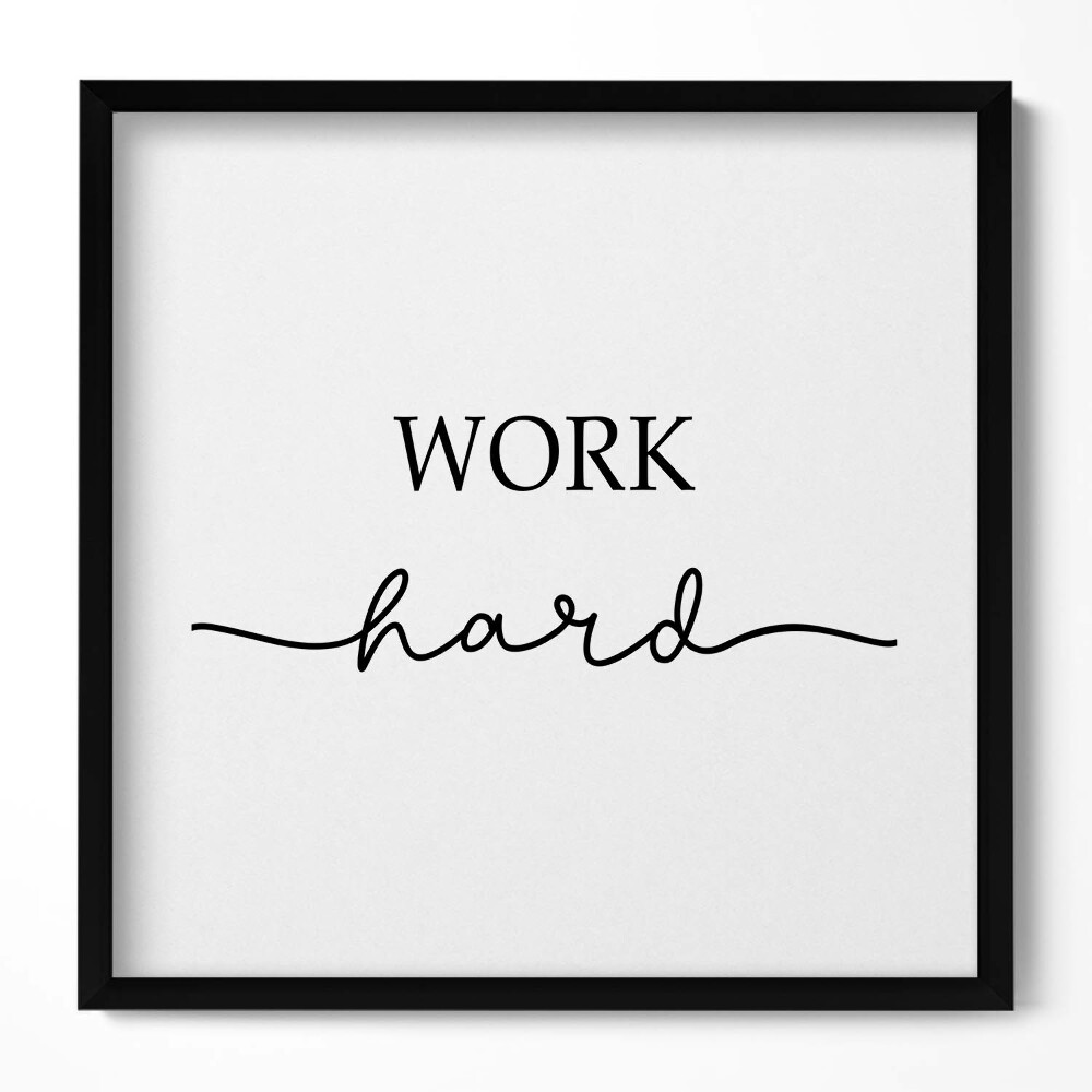 Obraz v rámu efektivní Motivační nápis "Tvrdě pracuj"