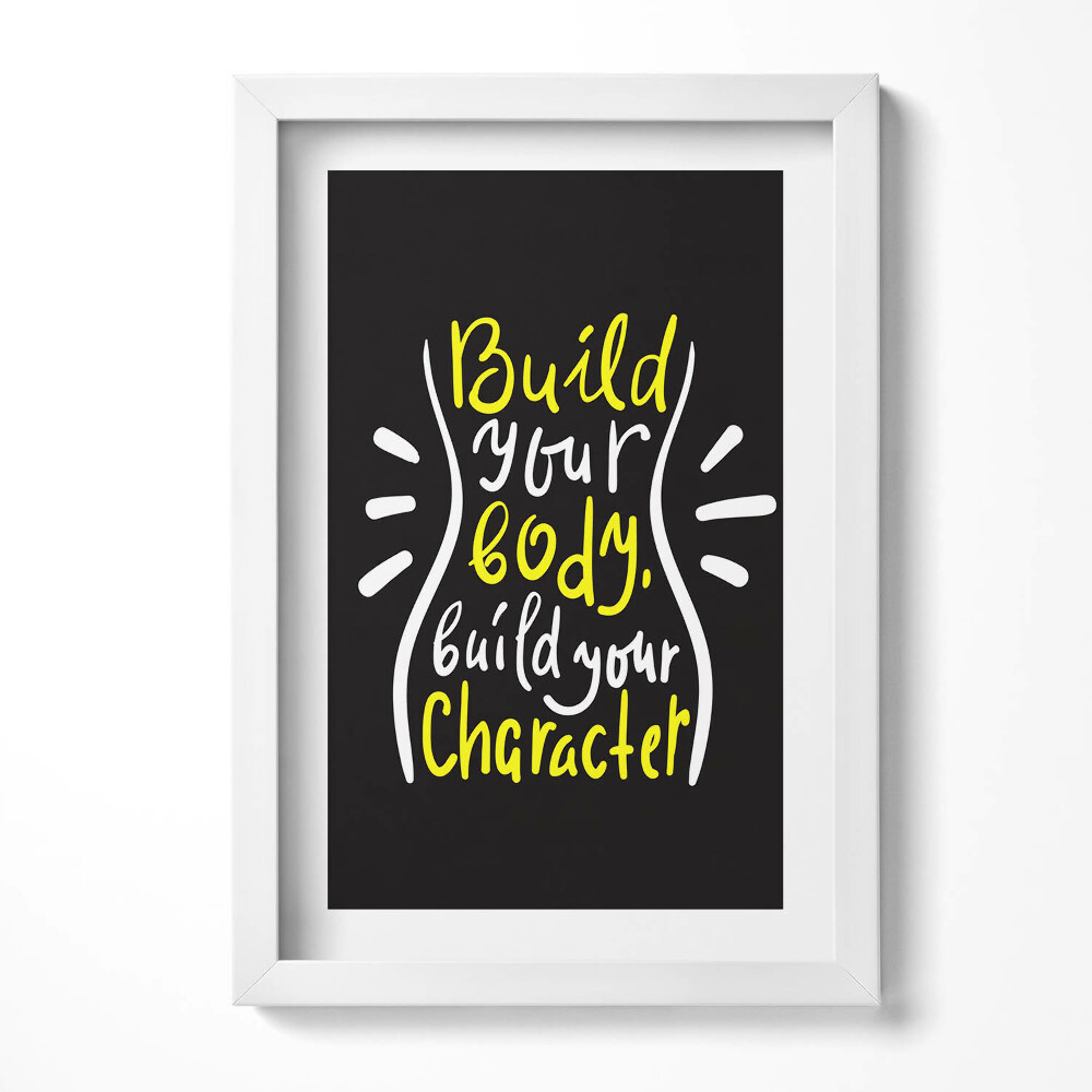 Obraz s rámem elegantní Vybudujte si tělo, postavte svou postavu - motivační nápis