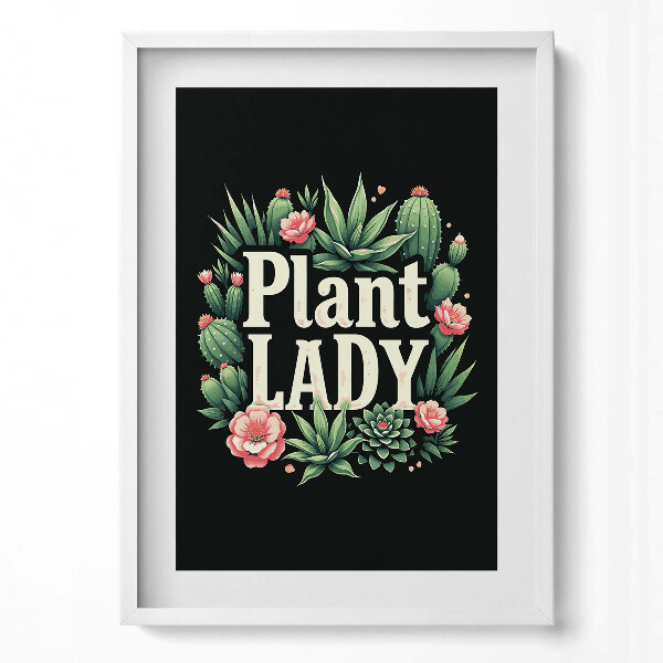 Obraz v rámu dekorativní Nápis "Plant lady" pro milovníky rostlin